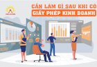 Những việc cần làm và thủ tục sau khi thành lập công ty mà doanh nghiệp nên biết